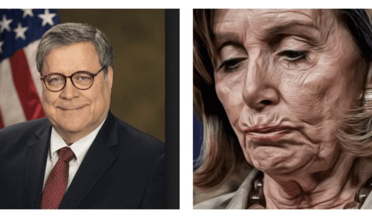Barr Taunts Pelosi To Her Face:  “Did You Bring Your Handcuffs?”