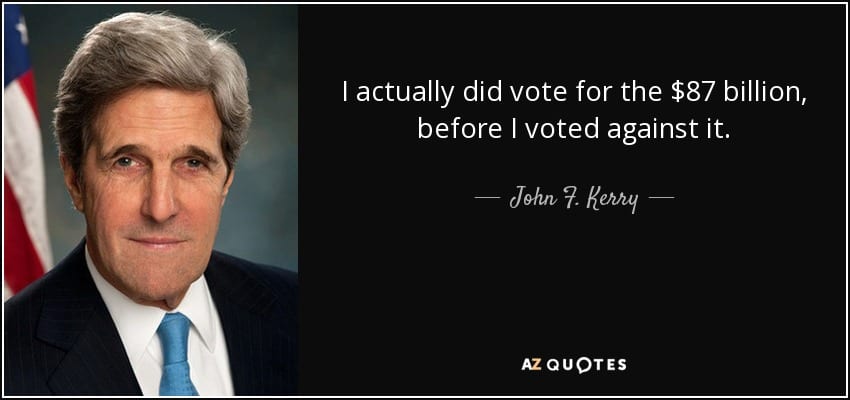 quote-i-actually-did-vote-for-the-87-billion-before-i-voted-against-it-john-f-kerry-56-13-56.jpg