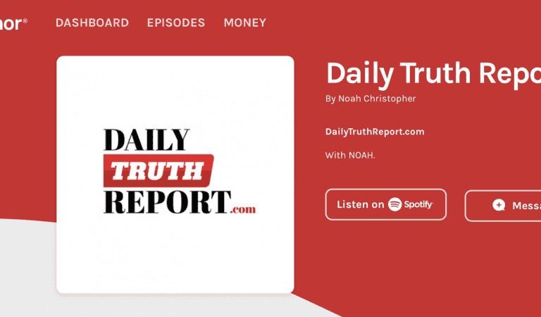 Here’s Where To Find My Show, The Daily Truth Report!