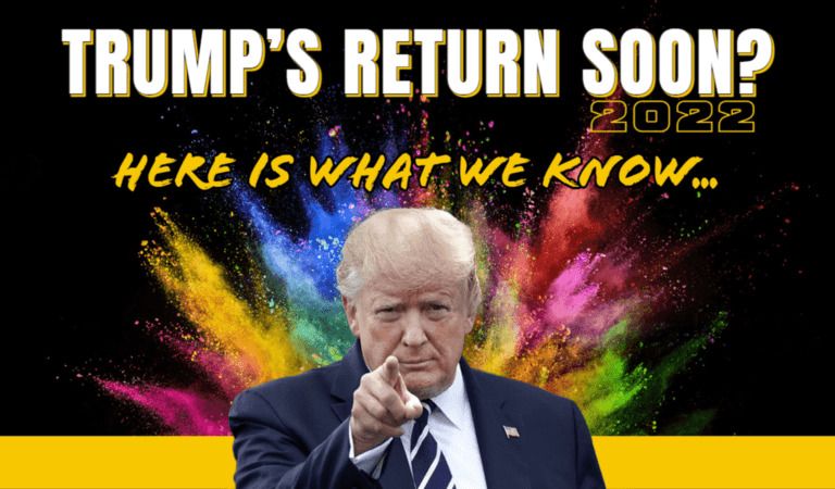 Trump’s Return Soon?  Here’s What We Know…