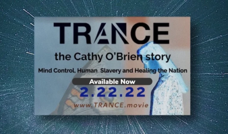 A MUST-WATCH DOCUMENTARY: Trance – Cathy O’Brien