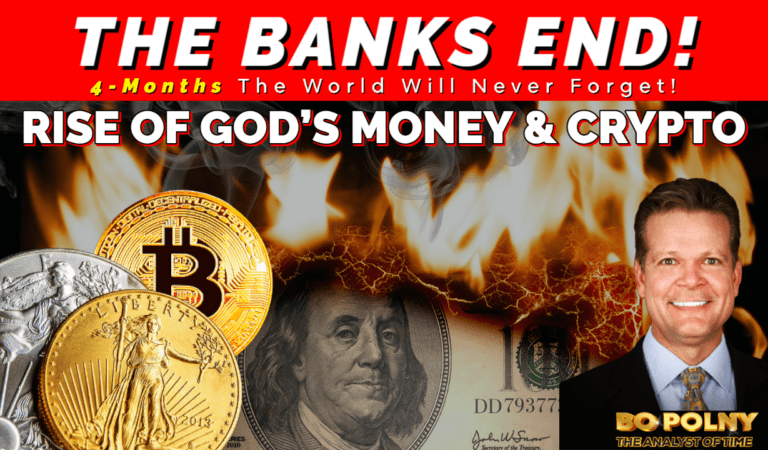 Bo Polny: The Bank’s END! 4-Months The World Will Never Forget!